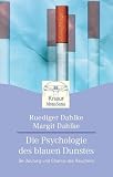 Die Psychologie des blauen Dunstes: Be-Deutung und Chance des Rauchens