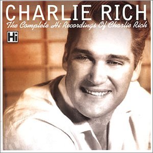 Charlie Rich - The Complete Charlie Rich on Hi Records - Zortam Music