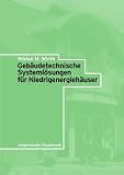 Gebäudetechnische Systemlösungen für Niedrigenergiehäuser