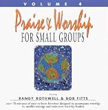 Praise & Worship For Small Groups Volume I