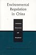 Environmental Regulation in China: Institutions,  Enforcement,  and Compliance