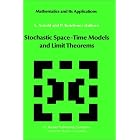 Stochastic Space-Time Models and Limit Theorems (Mathematics and Its Applications) by  L. Arnold and P. Kotelenez