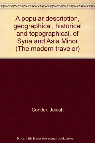 A Popular Description, Geographical, Historical and Topographical, of Syria and Asia Minor (Set)