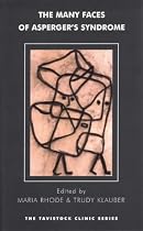 The Many Faces of Asperger's Syndrome (Tavistock Clinic Series)