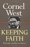 Keeping Faith: Philosophy and Race in America