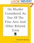On Murder Considered As One Of The Fine Arts And Other Related Texts