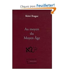 Au moyen du Moyen Age : Philosophies m�di�vales en chr�tient�, juda�sme et islam