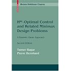  H-Infinity Optimal Control and Related Minimax Design Problems: A Dynamic Game Approach... by Tamer Basar and Pierre Bernhard