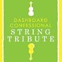 Dashboard Confessional String Tribute