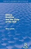 Ethics, emotion and the unity of the self