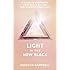 Light Is the New Black: A Guide to Answering Your Souls Callings and Working Your Light