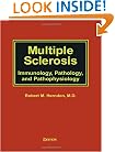 Multiple Sclerosis: Immunology, Pathology and Pathophysiology