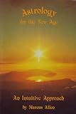 Produkt-Bild: ASTROLOGY FOR THE NEW AGE: AN INTUITIVE APPROACH