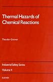Review Elsevier Science  / Thermal Hazards of Chemical Reactions (Industrial Safety Series)