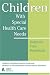 Children With Special Health Care Needs: Nutrition Care Handbook