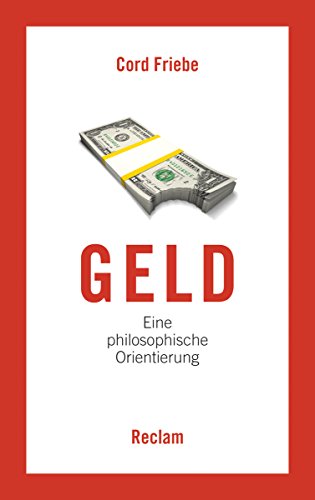 Geld: Eine philosophische Orientierung (German Edition)
