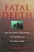 Fatal Depth: Deep Sea Diving, China Fever, and the Wreck of the Andrea Doria