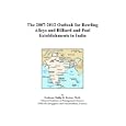 The 2007-2012 Outlook for Bowling Alleys and Billiard and Pool Establishments in India by Philip M. Parker