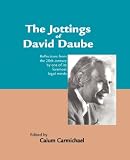The Jottings of David Daube: Reflections from the 20th Century by One of Its Foremost Legal Minds