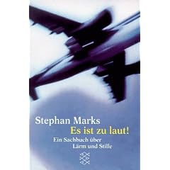 Es ist zu laut. Ein Sachbuch �ber L�rm und Stille.