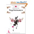 Vogelstimmen: Menschen mit Vergangenheit k�nnten auch Menschen mit Zukunft sein ...