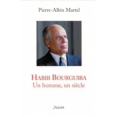 Habib Bourguiba, un homme, un si�cle