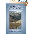 Midnight Wilderness: Journeys in Alaska's Arctic N by Debbie S. Miller and Margaret Murie