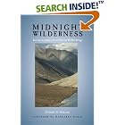 Click here to buy Midnight Wilderness: Journeys in Alaska's Arctic National Wildlife Refuge by Debbie S Miller and Margaret Murie.