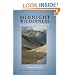 Midnight Wilderness: Journeys in Alaska's Arctic N