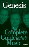 Genesis: Complete Guide To Their Music (Complete Guide to Their Music)