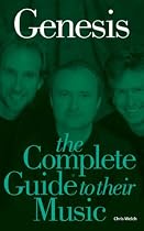 Genesis: Complete Guide To Their Music (Complete Guide to Their Music)