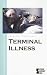 Terminal Illness: Opposing Viewpoints