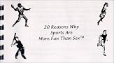 20 Reasons Why Sports Are More Fun Than Sex 20 Reasons Why Sports Are More Fun Than Sex