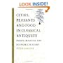 Cities, Peasants and Food in Classical Antiquity: Essays in Social and Economic History