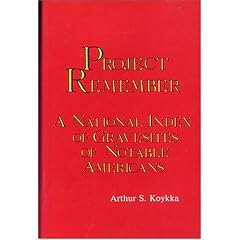 Project Remember: A National Index of Gravesites of Notable Americans