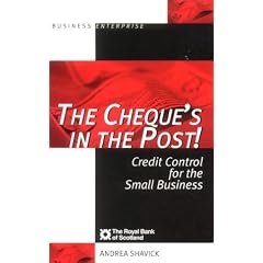 The Cheque's in the Post: Credit Control for the Small Business (Business Enterprise)