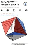 The Contest Problem Book III: Annual High School Contest 1966-1972, Of the Mathematical Association of America, Society of Actuaries, Mu Alpha Theta (New Mathematical Library)