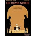 Les Olives noires, tome 1 : Pourquoi cette nuit est-elle diff�rente des autres nuits ?