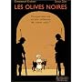 Les Olives noires, tome 1 : Pourquoi cette nuit est-elle diff�rente des autres nuits ?