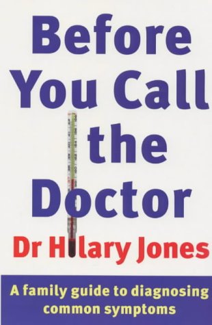 Before You Call the Doctor: A Family Guide to Diagnosing Common Symptoms