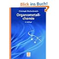 Organometallchemie (Teubner Studienb�cher Chemie)