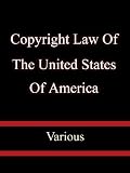 Copyright Law Of The United States Of America - Various
