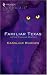Book Familiar Texas (Fear Familiar, Book 17) (Harlequin Intrigue Series #831)