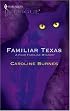 Familiar Texas (Fear Familiar, Book 17) (Harlequin Intrigue Series #831)
