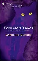 Familiar Texas (Fear Familiar, Book 17) (Harlequin Intrigue Series #831)