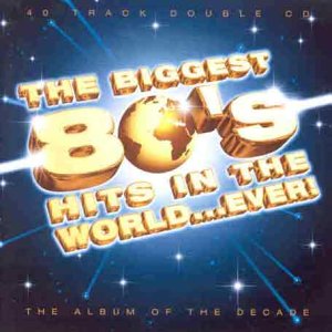 CD-Charts  Search : The Biggest 80's Hits in the World...Ever [CASSETTE]
