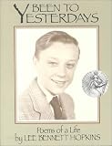 Been to Yesterdays: Poems of a Life