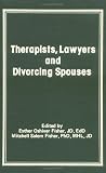 Therapists, Lawyers and Divorcing Spouses (Journal of Divorce)