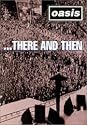 Oasis:... There and Then [Region 2]