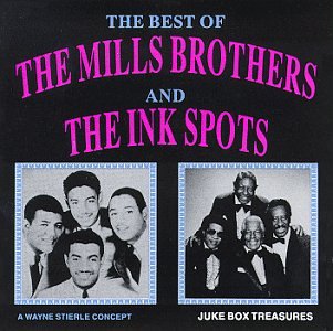 CD-Charts  Search : The Best of the Mills Brothers & Ink Spots
